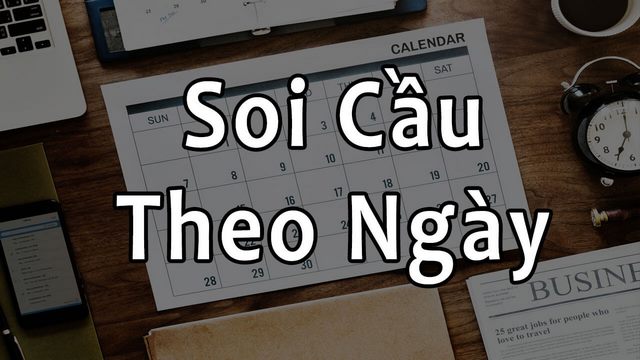 Bí quyết soi cầu theo ngày cực đơn giản